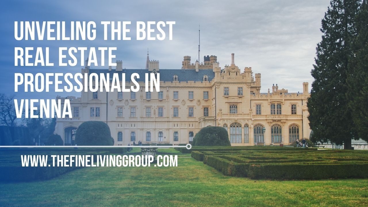 Unveiling the Best Real Estate Professionals in Vienna
